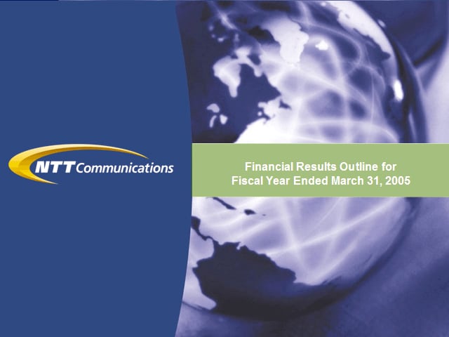 Financial Results Outline for Fiscal Year Ended March 31, 2005